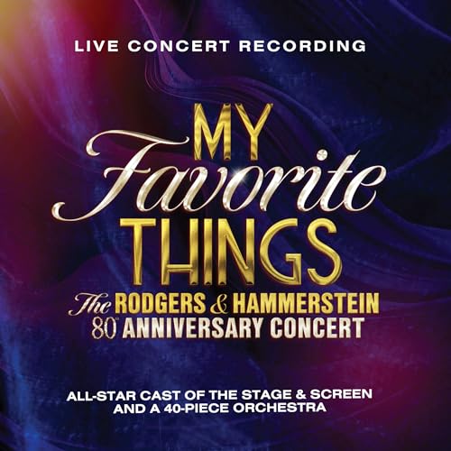 Rodgers & Hammerstein - My Favorite Things: The Rodgers & Hammerstein 80th Anniversary Concert [2 CD] ((CD))