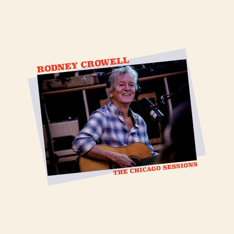 Rodney Crowell - The Chicago Sessions (Indie Exclusive Denim Blue Vinyl) ((Vinyl))