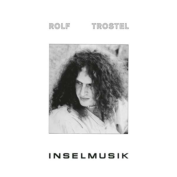 ROLF TROSTEL - Inselmusik ((CD))