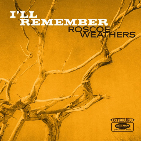 ROSCOE WEATHERS - I'll Remember ((CD))