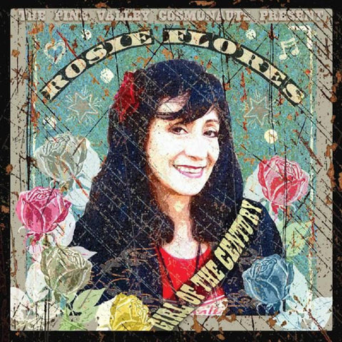 Rosie Flores - Girl Of The Century ((Vinyl))