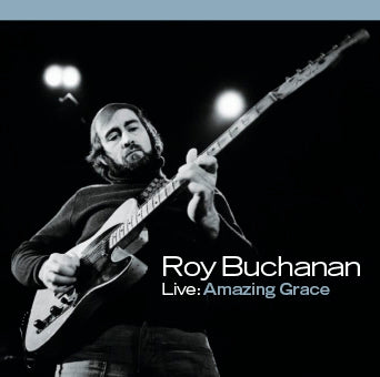 Roy Buchanan - Live: Amazing Grace ((CD))