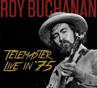 Roy Buchanan - Telemaster Live in '75 ((CD))