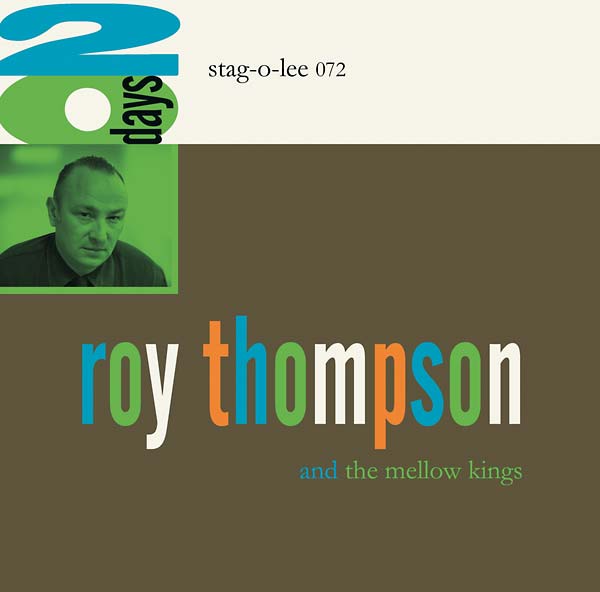 ROY THOMPSON AND THE MELLOW KINGS - 20 Days ((CD))