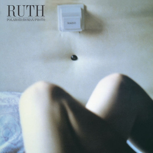 RUTH - Polaroid Roman Photo: 40Th Anniversary Edition [Lp + 7"] ((Vinyl))