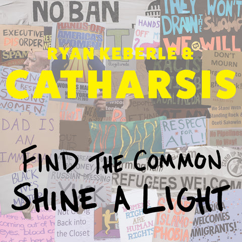 Ryan & Catharsis Keberle - Find the Common, Shine a Light ((CD))