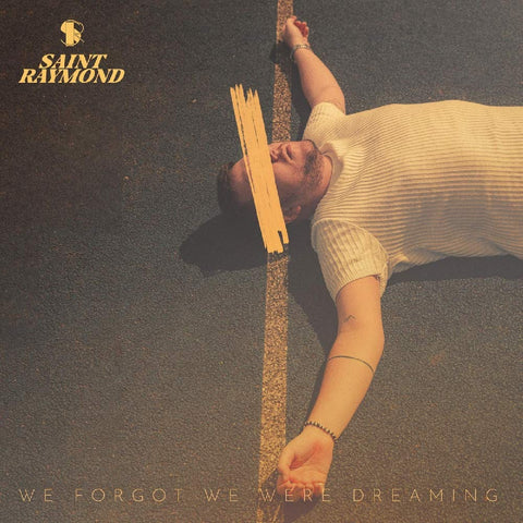 Saint Raymond - We Forgot We Were Dreaming ((CD))