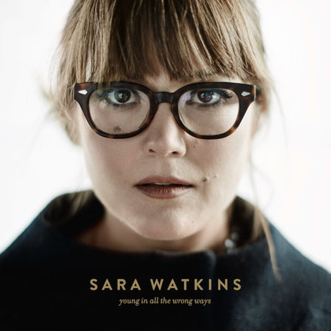 Sara Watkins - Young In All The Wrong Ways ((Vinyl))