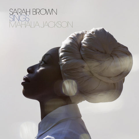 Sarah Brown - Sings Mahalia Jackson ((CD))