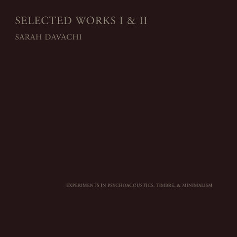 Sarah Davachi - Selected Works I & II ((CD))