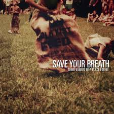 Save Your Breath - There Used To Be A Place For Us ((CD))