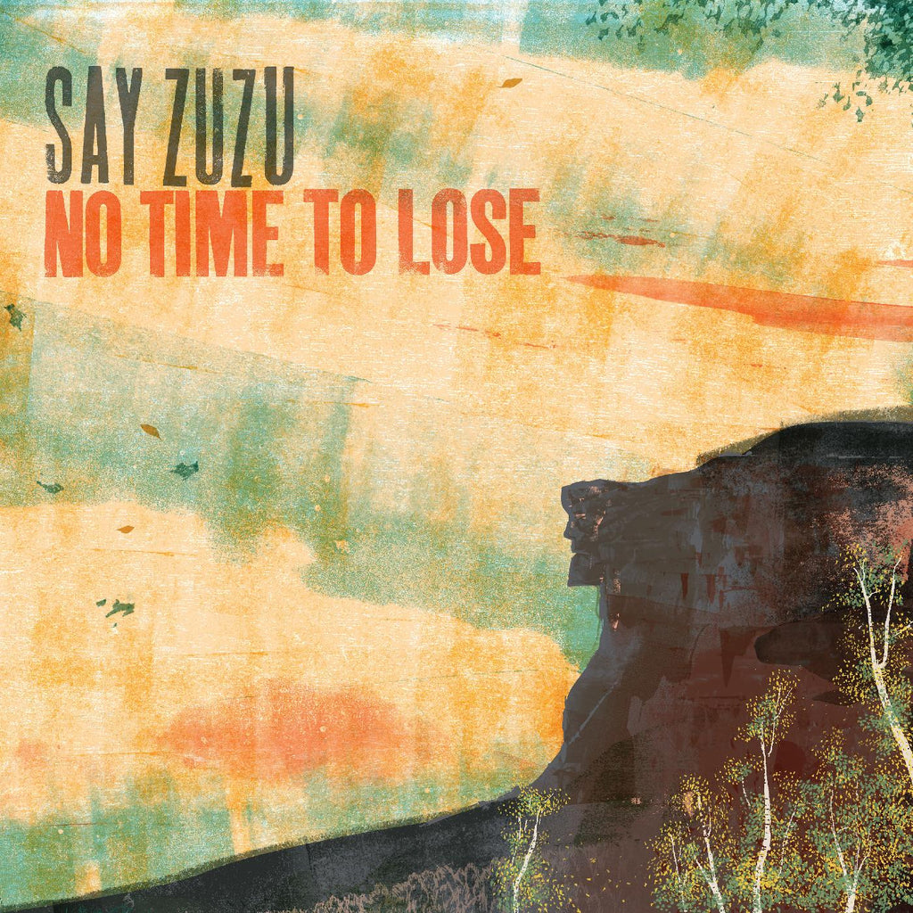 Say ZuZu - No Time To Lose (TURQUOISE SWIRL VINYL) ((Vinyl))
