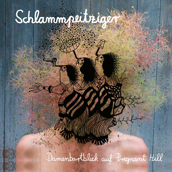 SCHLAMMPEITZIGER - Damenbartblick auf Pregnant Hill ((CD))
