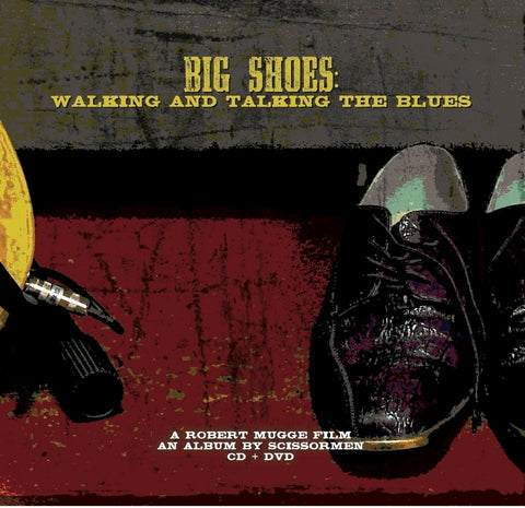 Scissormen - Big Shoes: Walking And Talking The Blues (CD+DVD) ((CD))