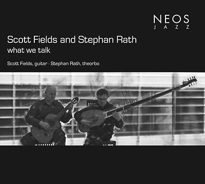 SCOTT FIELDS & STEPHAN RATH - What We Talk ((CD))