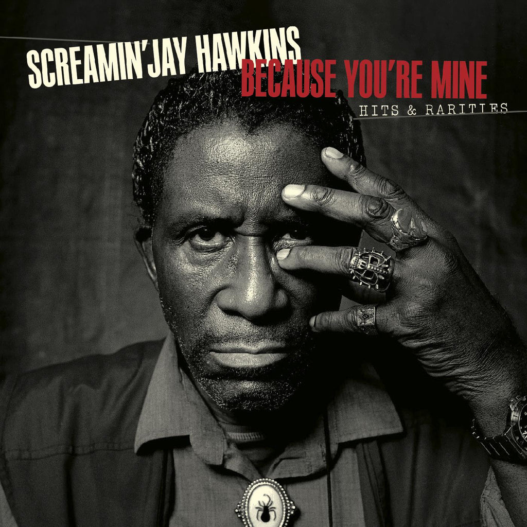 Screamin' Jay Hawkins - Because You're Mine: Hits & Rarities ((CD))