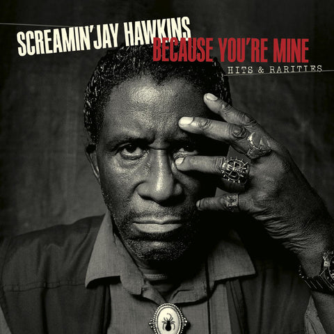 Screamin' Jay Hawkins - Because You're Mine: Hits & Rarities ((CD))