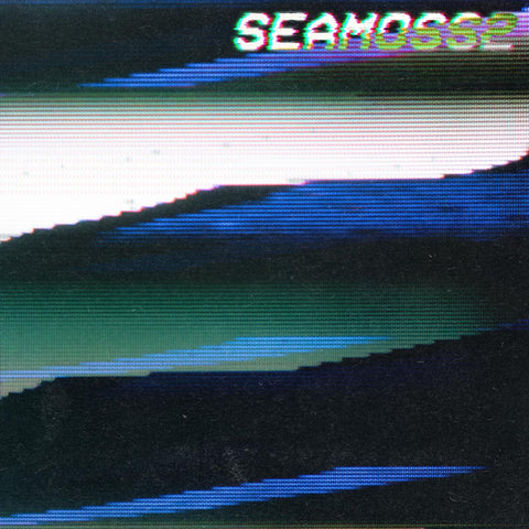 Sea Moss - SEAMOSS2 ((Vinyl))