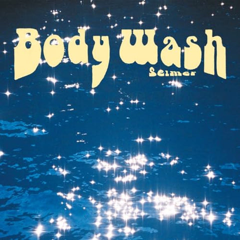 Selmer - Body Wash [LP] ((Vinyl))