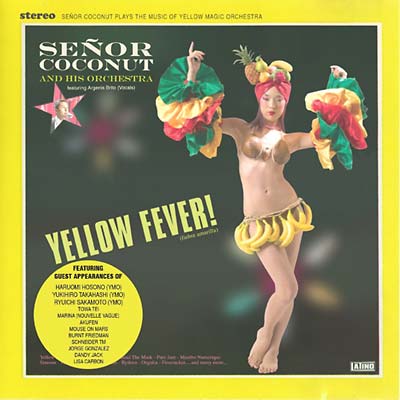 SENOR COCONUT - Yellow Fever! ((CD))
