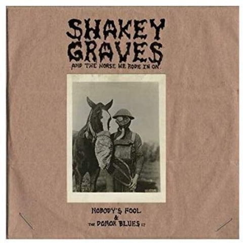 Shakey Graves - Shakey Graves And The Horse He Rode In On (Nobody's Fool & The Donor B lues EP) [Explicit Content] (180 Gram Vinyl, Extended Play) (2 Lp's) ((Vinyl))