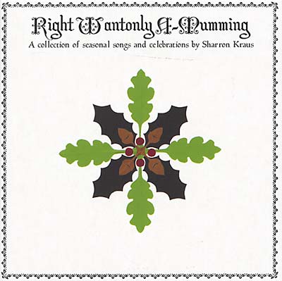 SHARRON KRAUS & FRIENDS - Right Wantonly A-Mumming ((CD))