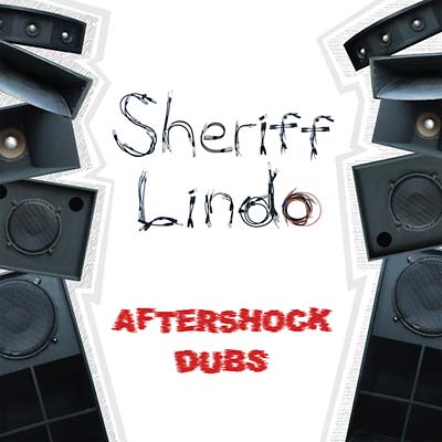 SHERIFF LINDO - Aftershock Dubs ((CD))