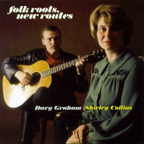 Shirley & Davy Graham Collins - Folk Roots, New Routes ((CD))
