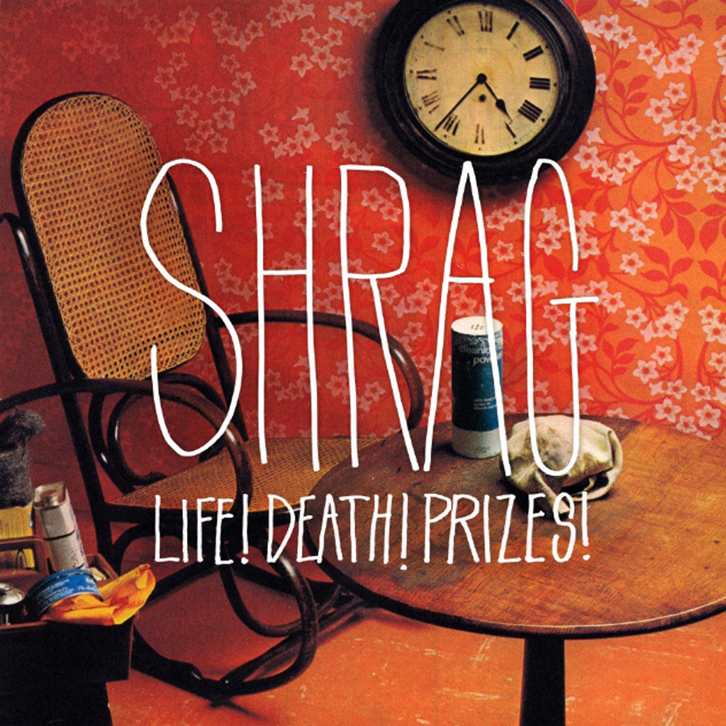 Shrag - Life! Death! Prizes! ((CD))