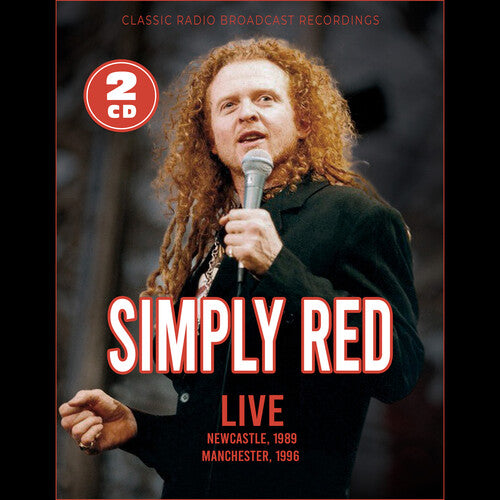 Simply Red - Live - Newcastle, 1999 / Manchester, 1996 ((CD))