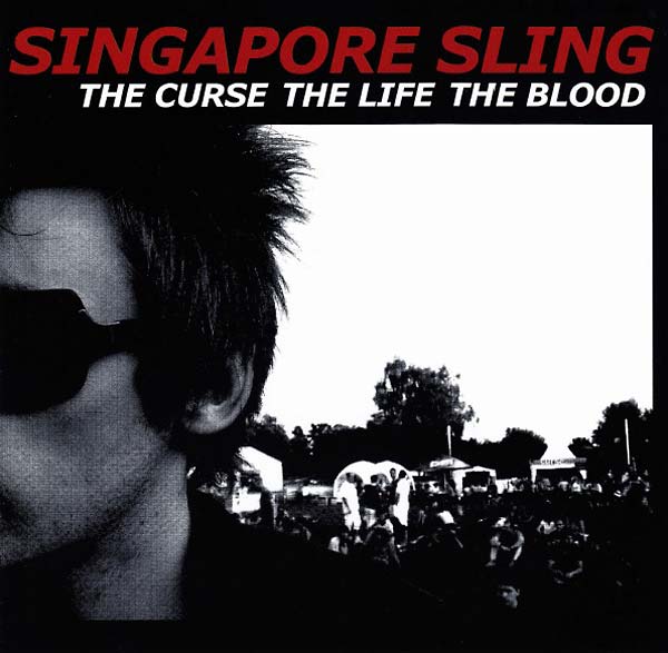 Singapore Sling - The Curse The Life The Blood ((CD))