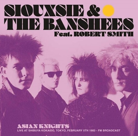 Siouxsie & The Banshees - Asian Knights: Live At Shibuya Kokaido, Tokyo, February 5th 1983 - FM Broadcast (Colored Vinyl) (2 Lp's) ((Vinyl))