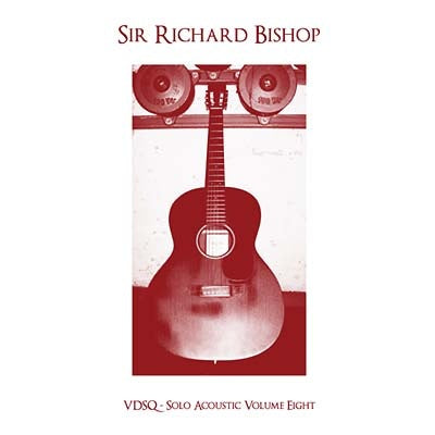 Sir Richard Bishop - Solo Acoustic Volume Eight ((Vinyl))