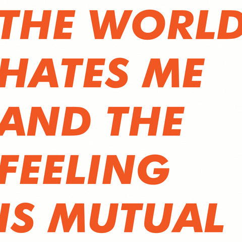 Six By Seven - The World Hates Me And The Feeling Is Mutual (ORANGE VINYL) ((Vinyl))