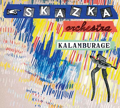 SKAZKA ORCHESTRA - Kalamburage ((CD))