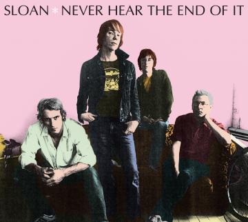 Sloan - Never Hear The End Of It ((CD))