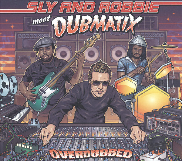 SLY & ROBBIE MEET DUBMATIX - Overdubbed ((CD))