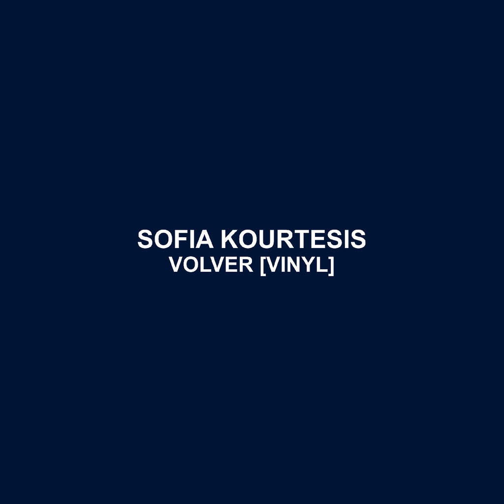 Sofia Kourtesis - Volver ((Vinyl))