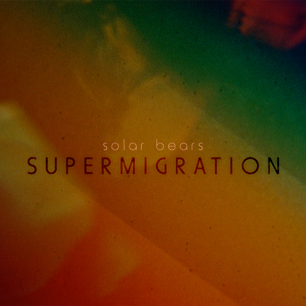 Solar Bears - Supermigration ((Vinyl))