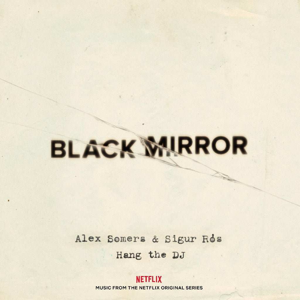 Somers. Alex & Sigur Ros - Black Mirror: Hang The DJ (Music From The Netflix Original Series) ((CD))