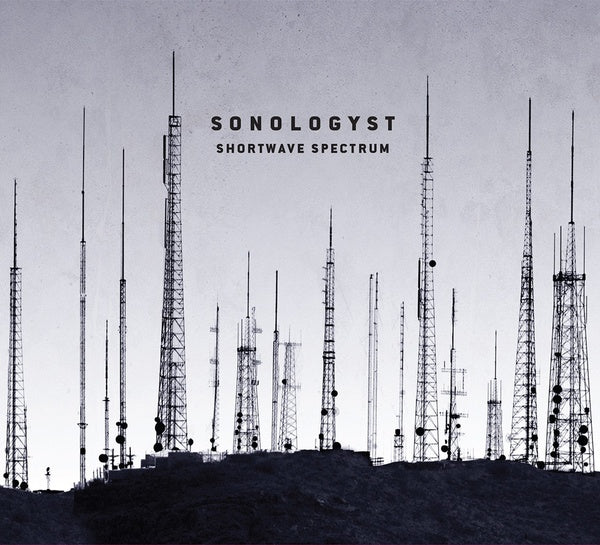 SONOLOGYST - Shortwave Spectrum ((CD))