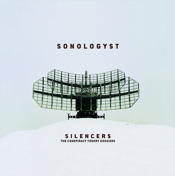 SONOLOGYST - Silencers (The Conspiracy Theory Dossiers) ((CD))