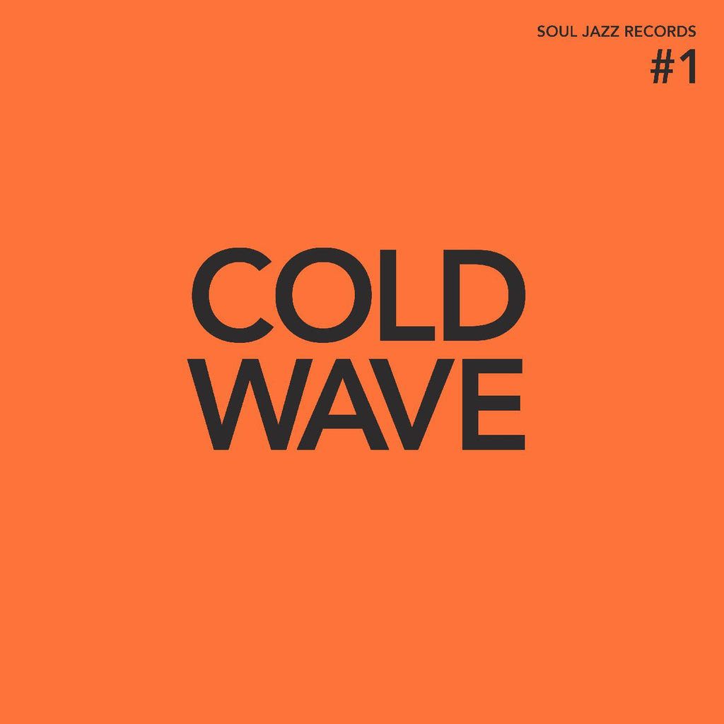 Soul Jazz Records Presents - COLD WAVE #1 ((CD))