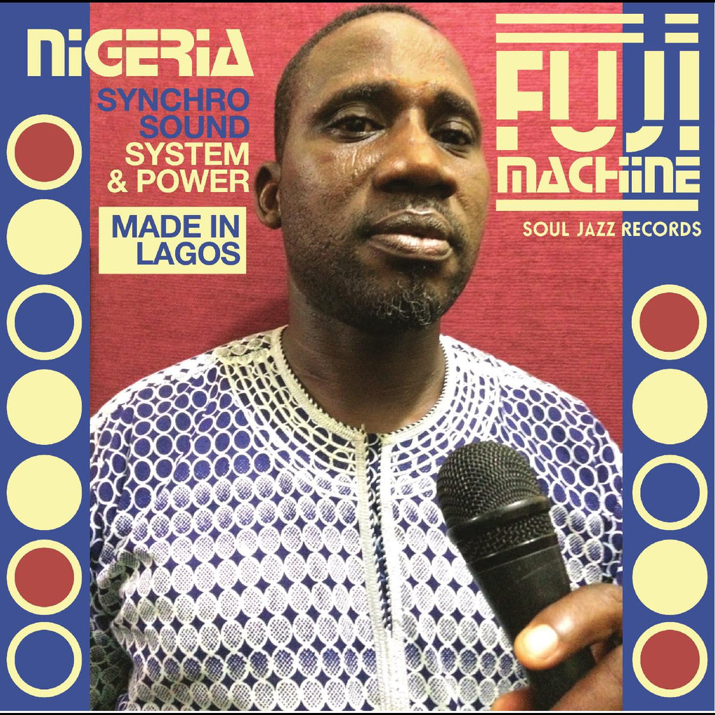 Soul Jazz Records Presents - Nigeria Fuji Machine: Synchro Sound System & Power ((CD))