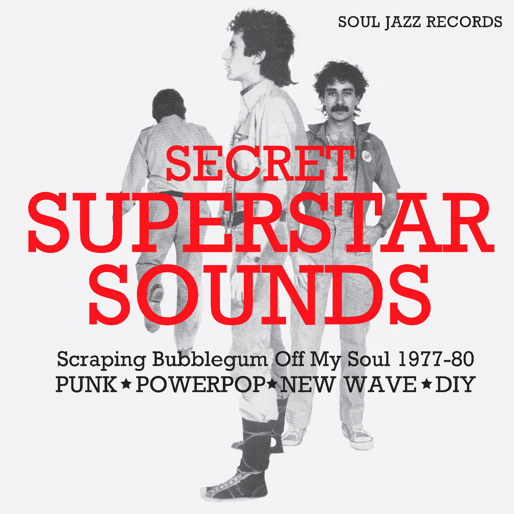 Soul Jazz Records Presents - Secret Superstar Sounds - Scraping Bubblegum Off My Soul 1977-80: Punk • Powerpop • New Wave • Diy ((CD))