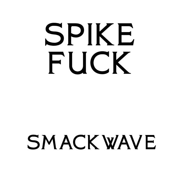 Spike Fuck - The Smackwave EP ((Vinyl))