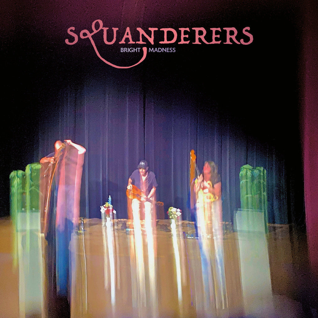 Squanderers - Bright Madness ((Vinyl))