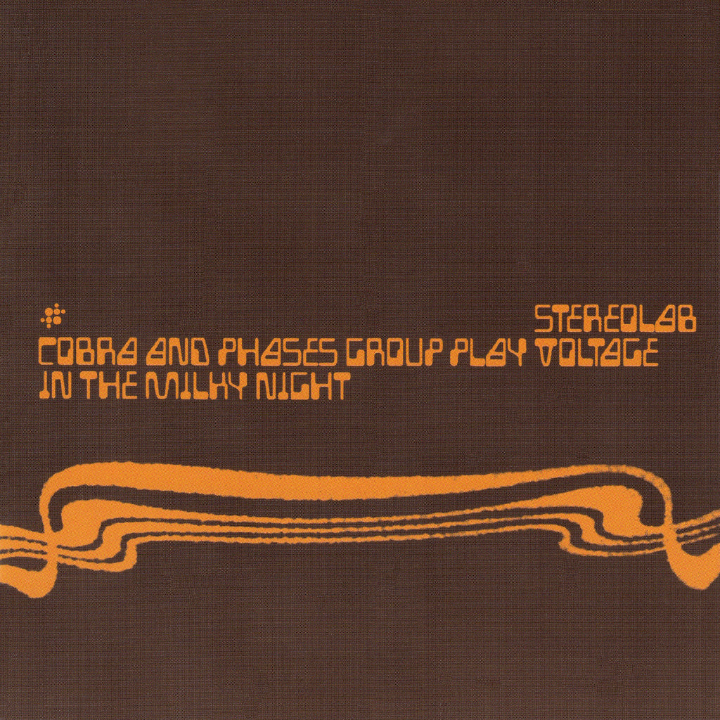 Stereolab - Cobra And Phases Group Play Voltage In The Milky Night ((Vinyl))