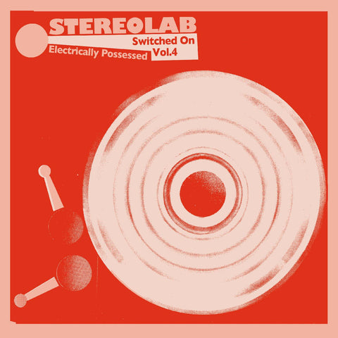 Stereolab - Electrically Possessed [Switched On Volume 4] ((CD))