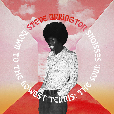 Steve Arrington - Down To The Lowest Terms: The Soul Sessions ((Vinyl))